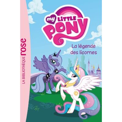 Hachette My Little Pony. Vol. 1. La Légende Des Licornes - Publicité Hachette My Little Pony. Vol. 1. La Légende Des Licornes - Publicité