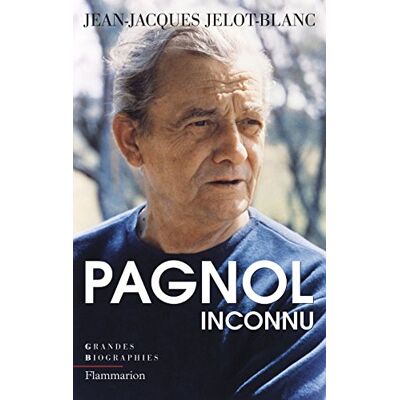 Jean-Jacques Jelot-Blanc Pagnol Inconnu - Publicité Jean-Jacques Jelot-Blanc Pagnol Inconnu - Publicité
