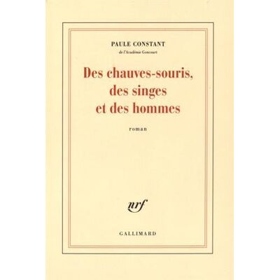 Paule Constant Des Chauves-Souris, Des Singes Et Des Hommes - Publicité Paule Constant Des Chauves-Souris, Des Singes Et Des Hommes - Publicité