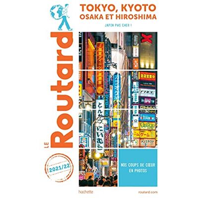 Le Routard Tokyo, Kyoto, Osaka Et Hiroshima : Japon Pas Cher ! : 2021-2022 - Publicité Le Routard Tokyo, Kyoto, Osaka Et Hiroshima : Japon Pas Cher ! : 2021-2022 - Publicité