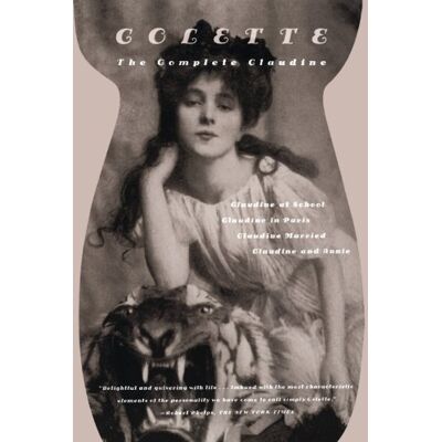 Colette The Complete Claudine: Claudine At School/claudine In Paris/claudine Married/claudine And Annie - Publicité Colette The Complete Claudine: Claudine At School/claudine In Paris/claudine Married/claudine And Annie - Publicité