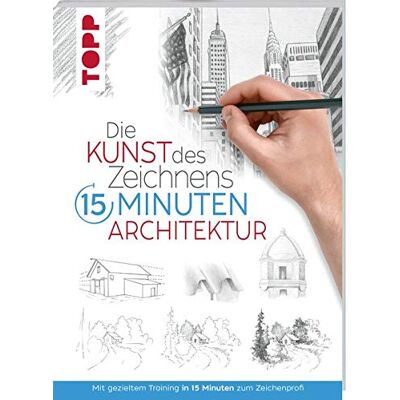 frechverlag Die Kunst Des Zeichnens 15 Minuten - Architektur: Mit Gezieltem Training In 15 Minuten Zum Zeichenprofi - Publicité frechverlag Die Kunst Des Zeichnens 15 Minuten - Architektur: Mit Gezieltem Training In 15 Minuten Zum Zeichenprofi - Publicité