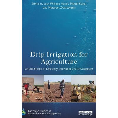 Drip Irrigation For Agriculture: Untold Stories Of Efficiency, Innovation And Development (Earthscan Studies In Water Resource Management) - Publicité Drip Irrigation For Agriculture: Untold Stories Of Efficiency, Innovation And Development (Earthscan Studies In Water Resource Management) - Publicité