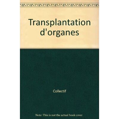 Collectif Transplantation D'Organes - Publicité Collectif Transplantation D'Organes - Publicité