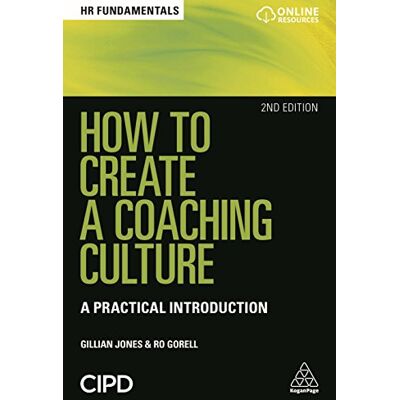 Gillian Jones How To Create A Coaching Culture: A Practical Introduction (Hr Fundamentals) - Publicité Gillian Jones How To Create A Coaching Culture: A Practical Introduction (Hr Fundamentals) - Publicité
