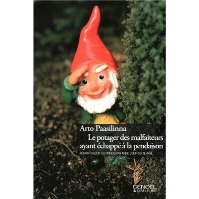Arto Paasilinna Le Potager Des Malfaiteurs Ayant Échappé À La Pendaison - Publicité Arto Paasilinna Le Potager Des Malfaiteurs Ayant Échappé À La Pendaison - Publicité