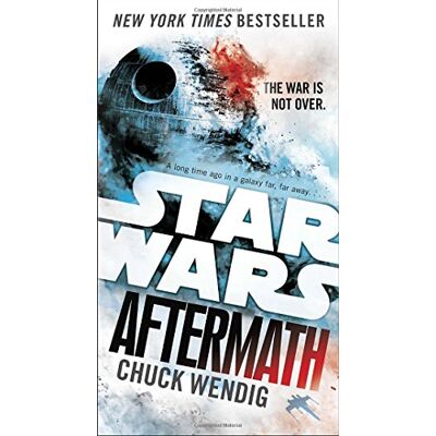 Chuck Wendig Aftermath: Star Wars (Star Wars: The Aftermath Trilogy, Band 1) - Publicité Chuck Wendig Aftermath: Star Wars (Star Wars: The Aftermath Trilogy, Band 1) - Publicité