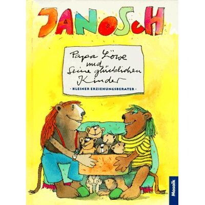 Janosch Papa Löwe Und Seine Glücklichen Kinder. Kleiner Erziehungsberater - Publicité Janosch Papa Löwe Und Seine Glücklichen Kinder. Kleiner Erziehungsberater - Publicité