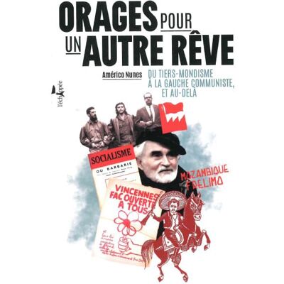 Nunes Americo Orages Pour Un Autre Rêve : Du Tiers-Mondisme À La Gauche Communiste, Et Au-Delà : Conversations Avec Yann Martin - Publicité Nunes Americo Orages Pour Un Autre Rêve : Du Tiers-Mondisme À La Gauche Communiste, Et Au-Delà : Conversations Avec Yann Martin - Publicité