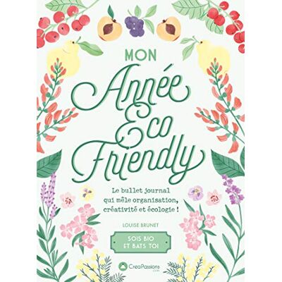 Mon Année Éco-Friendly : Le Bullet Journal Qui Mêle Organisation, Créativité Et Écologie : Sois Bio Et Bats-Toi - Publicité Mon Année Éco-Friendly : Le Bullet Journal Qui Mêle Organisation, Créativité Et Écologie : Sois Bio Et Bats-Toi - Publicité