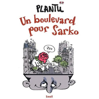 Plantu Un Boulevard Pour Sarko - Publicité Plantu Un Boulevard Pour Sarko - Publicité