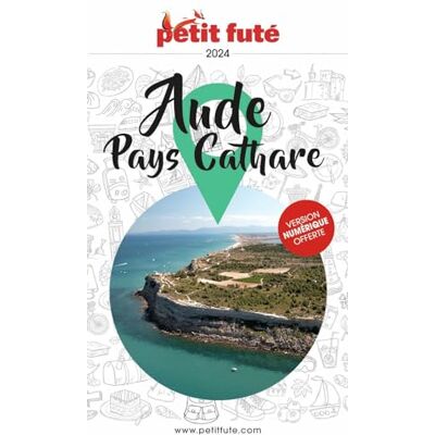 Petit Futé Aude, Pays Cathare : 2024 - Publicité Petit Futé Aude, Pays Cathare : 2024 - Publicité
