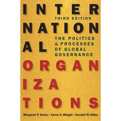 Karns, Margaret P. International Organizations: The Politics And Processes Of Global Governance - Publicité Karns, Margaret P. International Organizations: The Politics And Processes Of Global Governance - Publicité