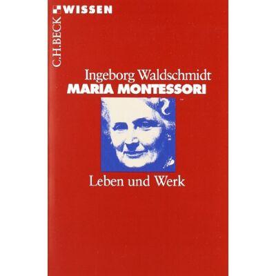 Ingeborg Waldschmidt Maria Montessori: Leben Und Werk - Publicité Ingeborg Waldschmidt Maria Montessori: Leben Und Werk - Publicité