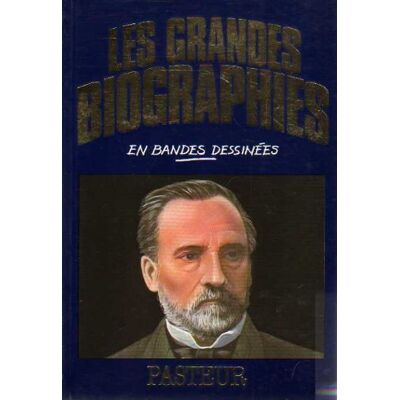 Les Grandes Biographies En Bandes Dessinées Pasteur - Publicité Les Grandes Biographies En Bandes Dessinées Pasteur - Publicité