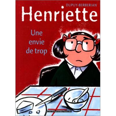 Henriette. Vol. 1. Une Envie De Trop - Publicité Henriette. Vol. 1. Une Envie De Trop - Publicité