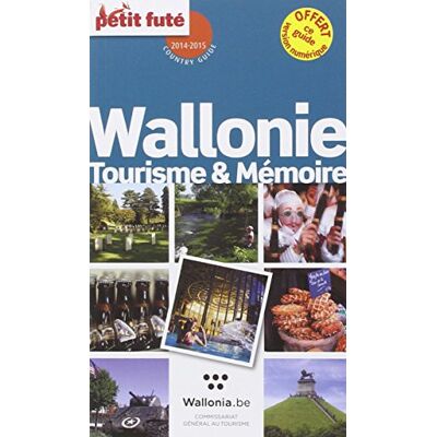 Petit Futé Wallonie : Tourisme & Mémoire : 2014-2015 - Publicité Petit Futé Wallonie : Tourisme & Mémoire : 2014-2015 - Publicité
