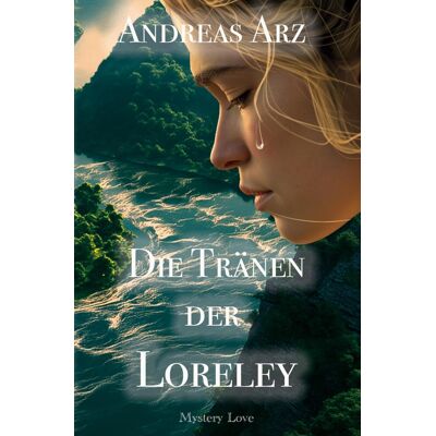 Andreas Arz Die Tränen Der Loreley - Publicité Andreas Arz Die Tränen Der Loreley - Publicité