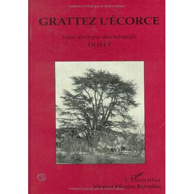 XXX Grattez L'Écorce : Livre Écrit Par Des Retraités, Olivet - Publicité XXX Grattez L'Écorce : Livre Écrit Par Des Retraités, Olivet - Publicité