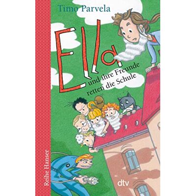 Timo Parvela Ella Und Ihre Freunde Retten Die Schule (Die Ella-Reihe, Band 18) - Publicité Timo Parvela Ella Und Ihre Freunde Retten Die Schule (Die Ella-Reihe, Band 18) - Publicité