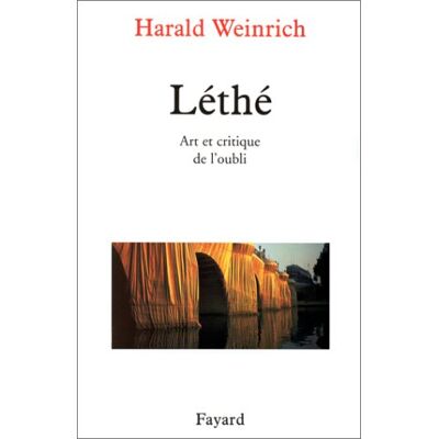 Harald Weinrich Léthé : Art Et Critique De L'Oubli - Publicité Harald Weinrich Léthé : Art Et Critique De L'Oubli - Publicité