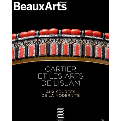 Collectif Cartier Et Les Arts De L'Islam : Aux Sources De La Modernité - Publicité Collectif Cartier Et Les Arts De L'Islam : Aux Sources De La Modernité - Publicité