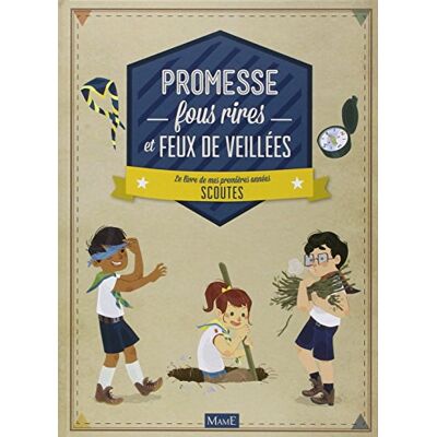 Virginie Aladjidi Promesse, Fous Rires Et Feux De Veillées : Le Livre De Mes Premières Années Scoutes - Publicité Virginie Aladjidi Promesse, Fous Rires Et Feux De Veillées : Le Livre De Mes Premières Années Scoutes - Publicité