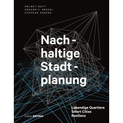 Helmut Bott Nachhaltige Stadtplanung: Lebendige Quartiere - Smart Cities - Resilienz (Detail Special) - Publicité Helmut Bott Nachhaltige Stadtplanung: Lebendige Quartiere - Smart Cities - Resilienz (Detail Special) - Publicité