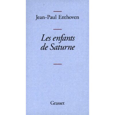 Jean-Paul Enthoven Les Enfants De Saturne - Publicité Jean-Paul Enthoven Les Enfants De Saturne - Publicité