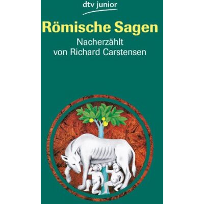Richard Carstensen Römische Sagen. (Ab 12 J.). Den Quellen Nacherzählt - Publicité Richard Carstensen Römische Sagen. (Ab 12 J.). Den Quellen Nacherzählt - Publicité