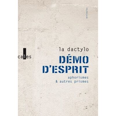 La dactylo Démo D'Esprit : Aphorismes & Autres Prismes - Publicité La dactylo Démo D'Esprit : Aphorismes & Autres Prismes - Publicité