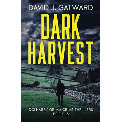 Dark Harvest: A Yorkshire Murder Mystery (Dci Harry Grimm Crime Thrillers, Band 16) - Publicité Dark Harvest: A Yorkshire Murder Mystery (Dci Harry Grimm Crime Thrillers, Band 16) - Publicité