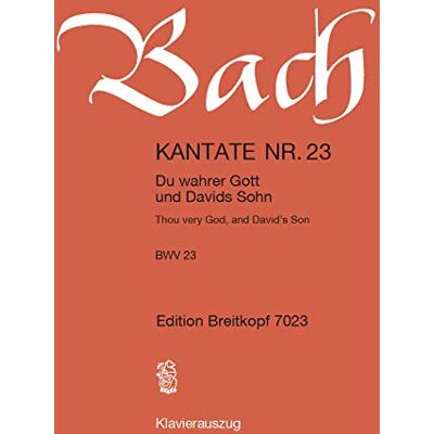 Johann Sebastian Bach Kantate Bwv 23 Du Wahrer Gott Und Davids Sohn - Sonntag Estomihi - Klavierauszug (Eb 7023) - Publicité Johann Sebastian Bach Kantate Bwv 23 Du Wahrer Gott Und Davids Sohn - Sonntag Estomihi - Klavierauszug (Eb 7023) - Publicité