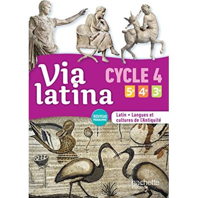 Collectif Via Latina Cycle 4, 5e, 4e, 3e : Latin, Langues Et Cultures De L'Antiquité : Nouveau Programme - Publicité Collectif Via Latina Cycle 4, 5e, 4e, 3e : Latin, Langues Et Cultures De L'Antiquité : Nouveau Programme - Publicité