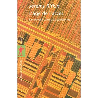 Jeremy Rifkin L'Âge De L'Accès : La Nouvelle Culture Du Capitalisme - Publicité Jeremy Rifkin L'Âge De L'Accès : La Nouvelle Culture Du Capitalisme - Publicité