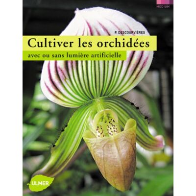 Pascal Descourvières Cultiver Les Orchidées : Avec Ou Sans Lumière Artificielle - Publicité Pascal Descourvières Cultiver Les Orchidées : Avec Ou Sans Lumière Artificielle - Publicité