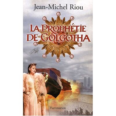 Riou, Jean Michel La Prophétie De Golgotha - Publicité Riou, Jean Michel La Prophétie De Golgotha - Publicité