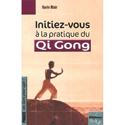 Karin Blair Initiez-Vous À La Pratique Du Qi-Gong - Publicité Karin Blair Initiez-Vous À La Pratique Du Qi-Gong - Publicité