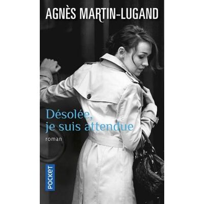 Agnès Martin-Lugand Désolée, Je Suis Attendue... Publicité Agnès Martin-Lugand Désolée, Je Suis Attendue... Publicité