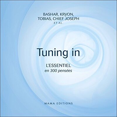 Collectif Tuning In : L'Essentiel En 300 Pensées - Publicité Collectif Tuning In : L'Essentiel En 300 Pensées - Publicité