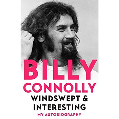 Billy Connolly Windswept & Interesting: My Autobiography - Publicité Billy Connolly Windswept & Interesting: My Autobiography - Publicité