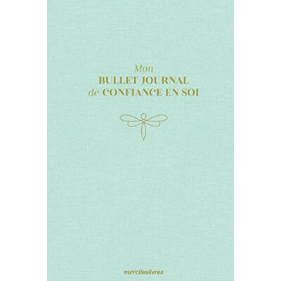 Merci les livres Mon Bullet Journal De Confiance En Soi - Publicité Merci les livres Mon Bullet Journal De Confiance En Soi - Publicité