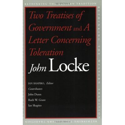John Locke Two Treatises Of Government And A Letter Concerning Toleration (Rethinking The Western Tradition) - Publicité John Locke Two Treatises Of Government And A Letter Concerning Toleration (Rethinking The Western Tradition) - Publicité