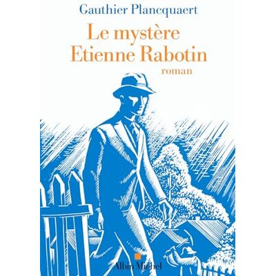 Gauthier Plancquaert Le Mystère Etienne Rabotin - Publicité Gauthier Plancquaert Le Mystère Etienne Rabotin - Publicité