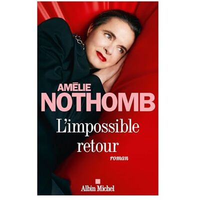 Amélie Nothomb L'Impossible Retour - Publicité Amélie Nothomb L'Impossible Retour - Publicité