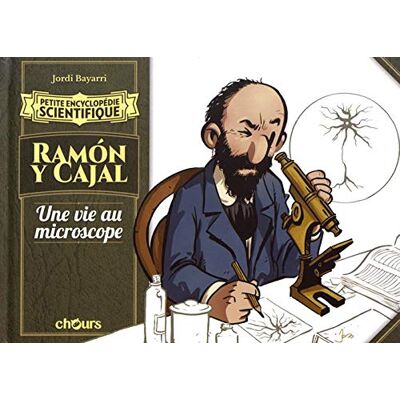 Jordi Bayarri Ramon Y Cajal : Une Vie Au Microscope - Publicité Jordi Bayarri Ramon Y Cajal : Une Vie Au Microscope - Publicité