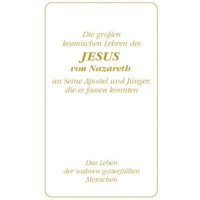 Gabriele Die Großen Kosmischen Lehren Des Jesus Von Nazareth An Seine Apostel Und Jünger, Die Es Fassen Konnten - Publicité Gabriele Die Großen Kosmischen Lehren Des Jesus Von Nazareth An Seine Apostel Und Jünger, Die Es Fassen Konnten - Publicité