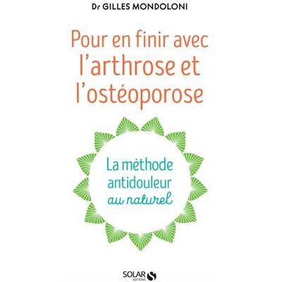 Pour En Finir Avec L'Arthrose Et L'Ostéoporose : La Méthode Antidouleur Au Naturel - Publicité Pour En Finir Avec L'Arthrose Et L'Ostéoporose : La Méthode Antidouleur Au Naturel - Publicité