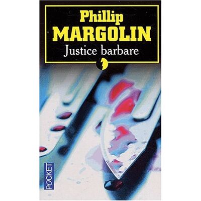 Phillip Margolin Justice Barbare - Publicité Phillip Margolin Justice Barbare - Publicité