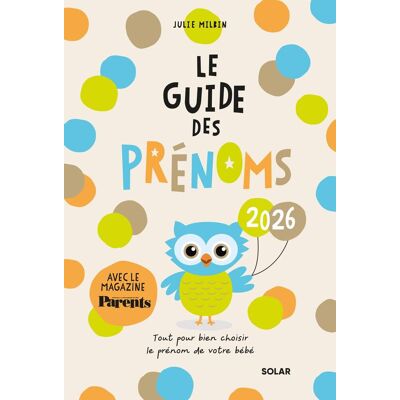 Julie Milbin Le Guide Des Prénoms 2026 : Tout Pour Bien Choisir Le Prénom De Votre Bébé - Publicité Julie Milbin Le Guide Des Prénoms 2026 : Tout Pour Bien Choisir Le Prénom De Votre Bébé - Publicité